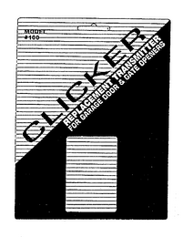 CLICKER REPLACEMENT TRANSMITTER FOR GARAGE DOOR & GATE OPENERS MODEL #100 logo