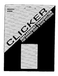 CLICKER REPLACEMENT TRANSMITTER FOR GARAGE DOOR & GATE OPENERS MODEL #200 logo