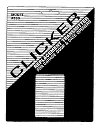 CLICKER REPLACEMENT TRANSMITTER FOR GARAGE DOOR & GATE OPENERS MODEL #300 logo