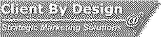 CLIENT BY DESIGN STRATEGIC MARKETING SOLUTIONS logo