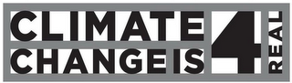 CLIMATE CHANGE IS 4 REAL logo