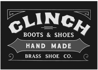 CLINCH BOOTS & SHOES HAND MADE BRASS SHOE CO. logo