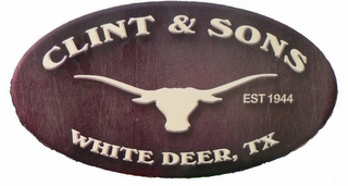 CLINT & SONS EST 1944 WHITE DEER, TX logo