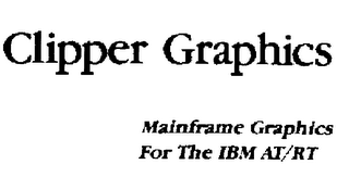 CLIPPER GRAPHICS MAINFRAME GRAPHICS FOR THE IBM AT/RT logo