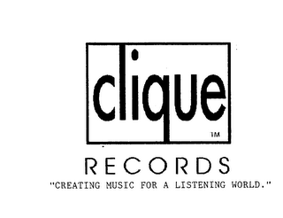 CLIQUE RECORDS "CREATING MUSIC FOR A LISTENING WORLD." logo