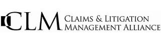 CLM CLAIMS & LITIGATION MANAGEMENT ALLIANCE logo