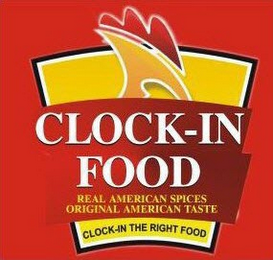 CLOCK-IN FOOD REAL AMERICAN SPICES ORIGINAL AMERICAN TASTE. CLOCK-IN THE RIGHT FOOD logo