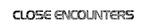 CLOSE ENCOUNTERS logo