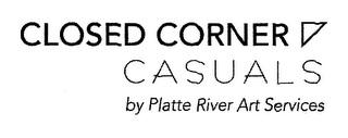 CLOSED CORNER CASUALS BY PLATTE RIVER ART SERVICES logo