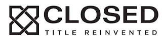 CLOSED TITLE REINVENTED logo