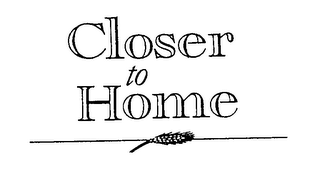 CLOSER TO HOME logo