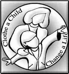 CLOTHE A CHILD CHANGE A LIFE logo