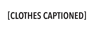 [CLOTHES CAPTIONED] logo