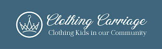 CLOTHING CARRIAGE CLOTHING KIDS IN OUR COMMUNITY logo