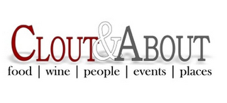 CLOUT & ABOUT FOOD | WINE | PEOPLE | EVENTS | PLACES logo