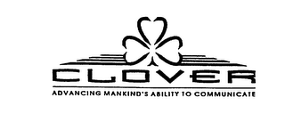 CLOVER ADVANCING MANKIND'S ABILITY TO COMMUNICATE logo