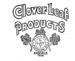 CLOVER LEAF PRODUCTS T.L. LAY PACKING CO. LAY KNOXVILLE TENN. logo