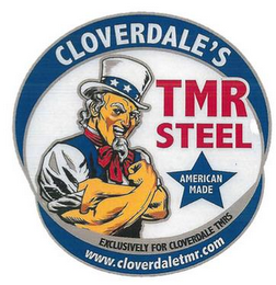 CLOVERDALE'S TMR STEEL AMERICAN MADE EXCLUSIVELY FOR CLOVERDALE TMRS WWW.CLOVERDALETMR.COM logo