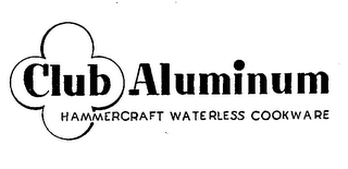 CLUB ALUMINUM HAMMERCRAFT WATERLESS COOKWARE logo