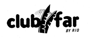 CLUB FAR BY RIO logo