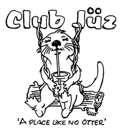 CLUB JUZ 'A PLACE LIKE NO OTTER' logo