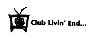 CLUB LIVIN' END... logo