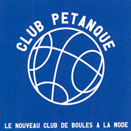 CLUB PETANQUE LE NOUVEAU CLUB DE BOULESA LA MODE logo