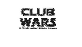 CLUB WARS MID-AMERICA'S ULTIMATE BATTLE OF THE BANDS logo