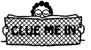 CLUE ME IN logo