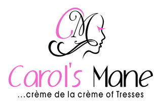 CM CAROL'S MANE ...CRÈME DE LA CRÈME OF TRESSES logo