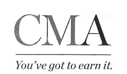 CMA YOU'VE GOT TO EARN IT. logo