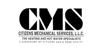 CMS CITIZENS MECHANICAL SERVICES, L.L.C. THE HEATING AND HOT WATER SPECIALISTS A SUBSIDIARY OF CITIZENS GAS & COKE UTILITY logo