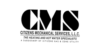 CMS CITIZENS MECHANICAL SERVICES, L.L.C. THE HEATING AND HOT WATER SPECIALISTS A SUBSIDIARY OF CITIZENS GAS & COKE UTILITY logo