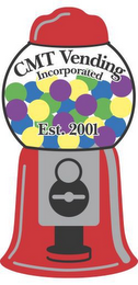 CMT VENDING INCORPORATED EST. 2001 logo