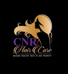 CNR HAIR CARE BECAUSE HEALTHY HAIR IS OUR PRIORITY logo