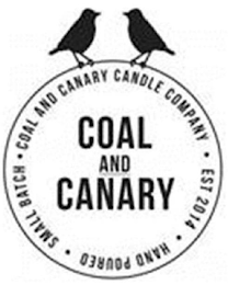 COAL AND CANARY COAL AND CANARY CANDLE COMPANY · EST 2014 · HAND POURED · SMALL BATCH · logo