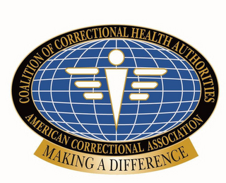 COALITION OF CORRECTIONAL HEALTH AUTHORITIES AMERICAN CORRECTIONAL ASSOCIATION MAKING A DIFFERENCE logo