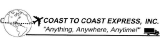 COAST TO COAST EXPRESS, INC. "ANYTHING, ANYWHERE, ANYTIME!" logo