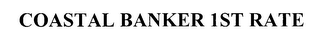 COASTAL BANKER 1ST RATE logo