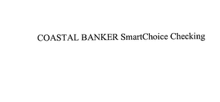 COASTAL BANKER SMARTCHOICE CHECKING logo