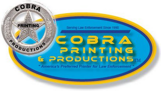 COBRA PRINTING & PRODUCTIONS SERVING LAW ENFORCEMENT SINCE 1990 "AMERICA'S PREFERRED PRINTER FOR LAW ENFORCEMENT" COBRA PRINTING PRODUCTIONS logo