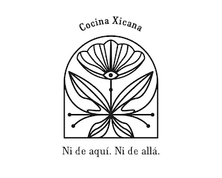COCINA XICANA NI DE AQUÍ. NI DE ALLÁ. logo