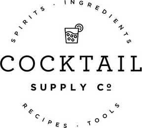 COCKTAIL SUPPLY CO. SPIRITS · INGREDIENTS RECIPES · TOOLS logo