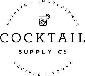 COCKTAIL SUPPLY CO. SPIRITS · INGREDIENTS RECIPES · TOOLS logo