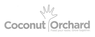 COCONUT ORCHARD. FEED YOUR ROOTS. GROW TOGETHER logo