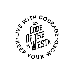 CODE OF THE WEST LIVE WITH COURAGE · KEEP YOUR WORD · logo