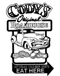 CODY'S ORIGINAL ROADHOUSE HOT STEAKS COLD BEER SPIRITS EAT HERE logo