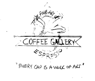 COFFEE GALLERY THE FINE ART OF ESPRESSO "EVERY CUP IS A WORK OF ART" logo