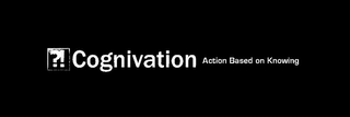 ?! COGNIVATION ACTION BASED ON KNOWING logo