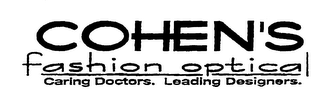 COHEN'S FASHION OPTICAL CARING DOCTORS. LEADING DESIGNERS. logo
